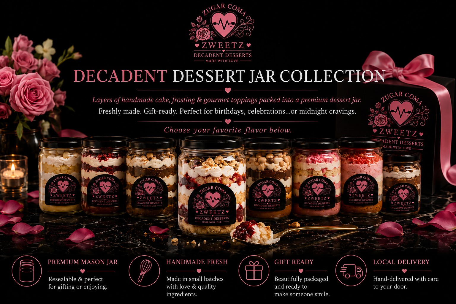Zugar Coma Zweetz Decadent Dessert Jar Collection. Layers of handmade cake, frosting and gourmet toppings packed into a premium dessert jar. Choose your favorite flavor below.